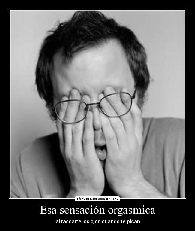 Esa sensación orgasmica - 