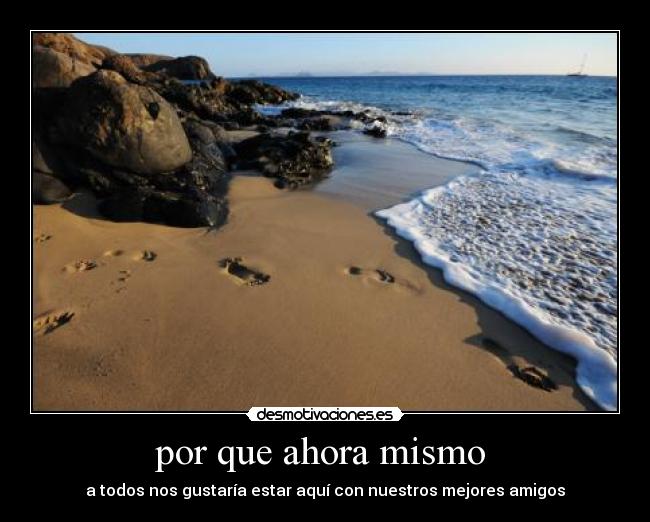 por que ahora mismo  - 