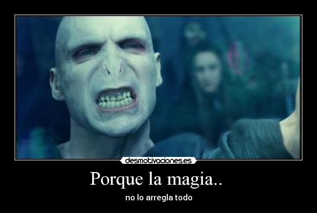 Porque la magia.. -