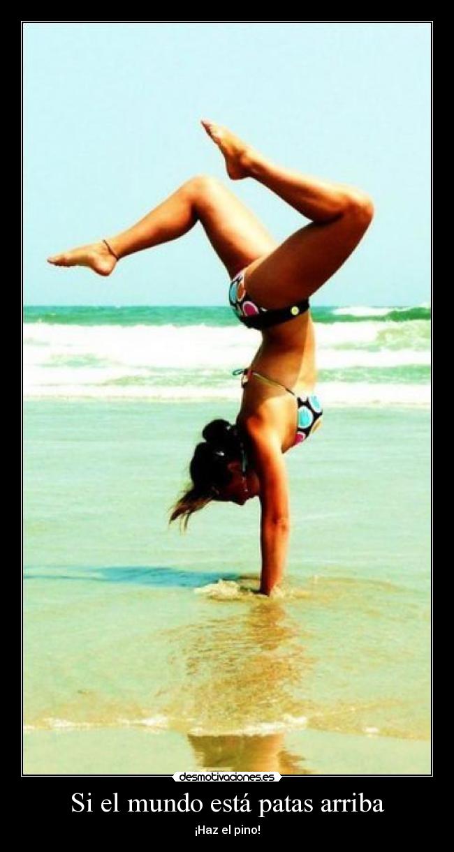Si el mundo está patas arriba -