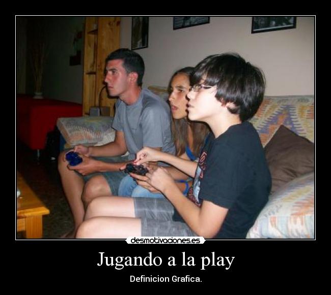 Jugando a la play -