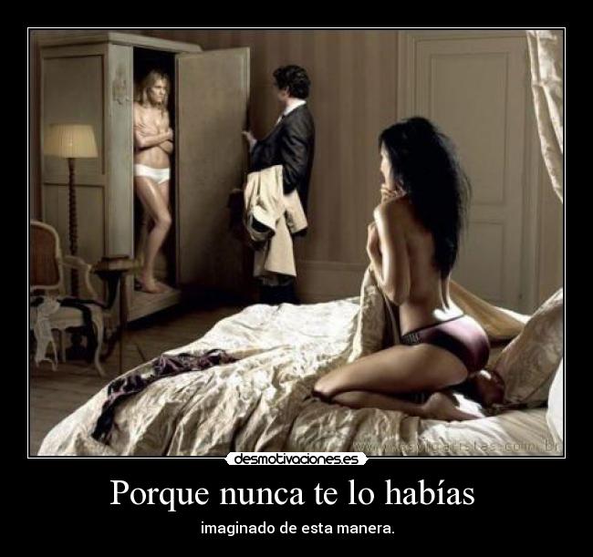 Porque nunca te lo habías -