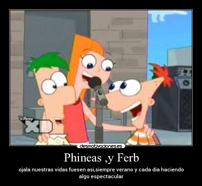 Phineas ,y Ferb -
