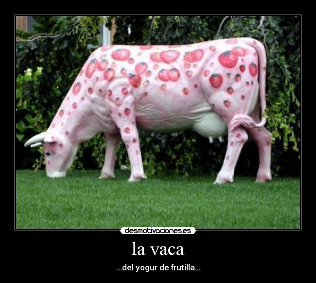la vaca -