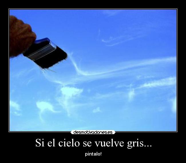 Si el cielo se vuelve gris... - 