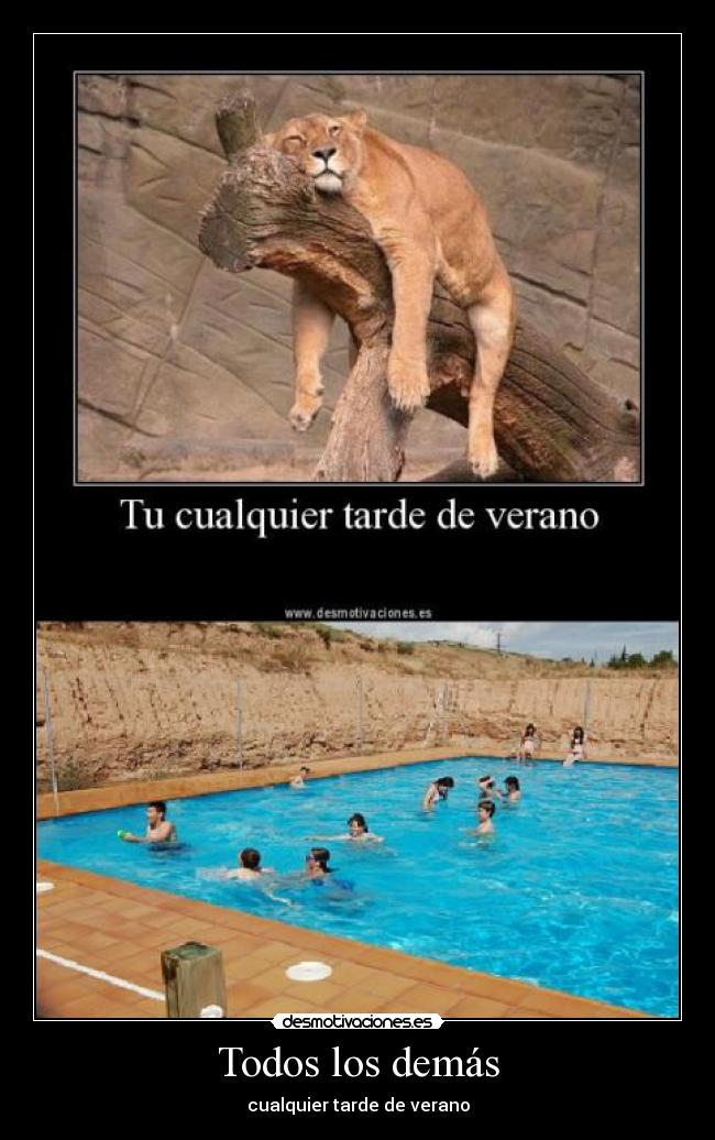 Todos los demás - cualquier tarde de verano