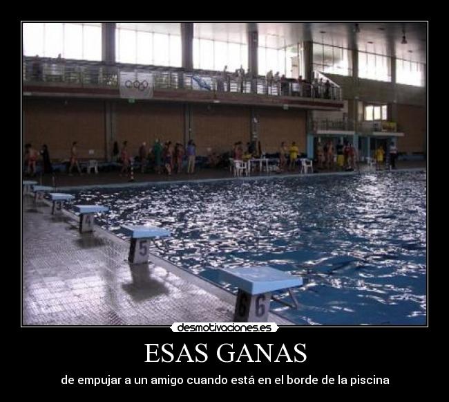 ESAS GANAS - 