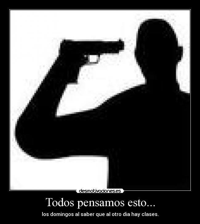 Todos pensamos esto... - 