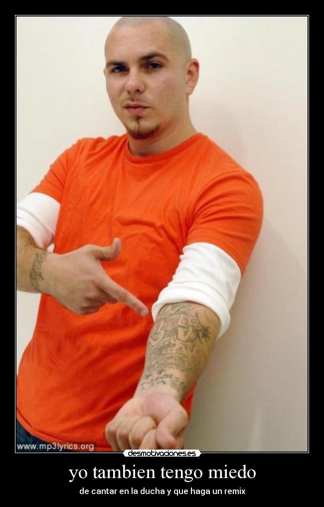 yo tambien tengo miedo - de cantar en la ducha y que haga un remix