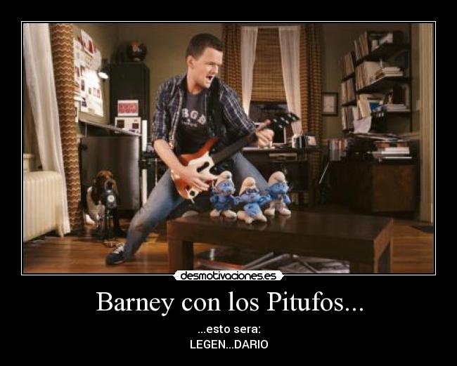 Barney con los Pitufos... - ...esto sera:
LEGEN...DARIO