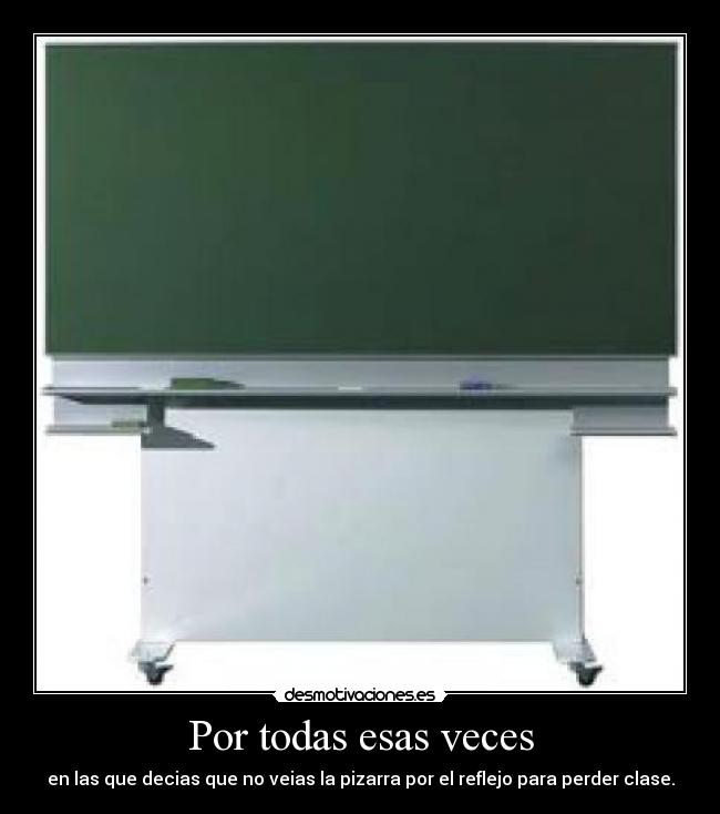 Por todas esas veces -