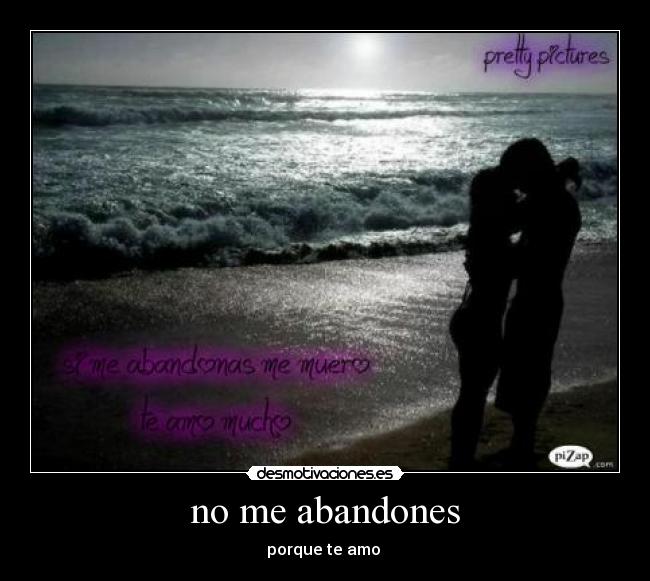 no me abandones - porque te amo 