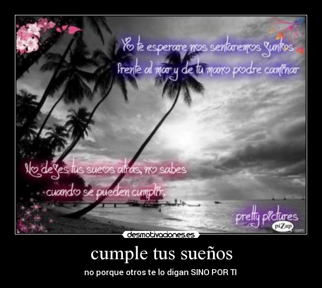 cumple tus sueños - no porque otros te lo digan SINO POR TI