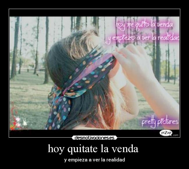 hoy quitate la venda  - 