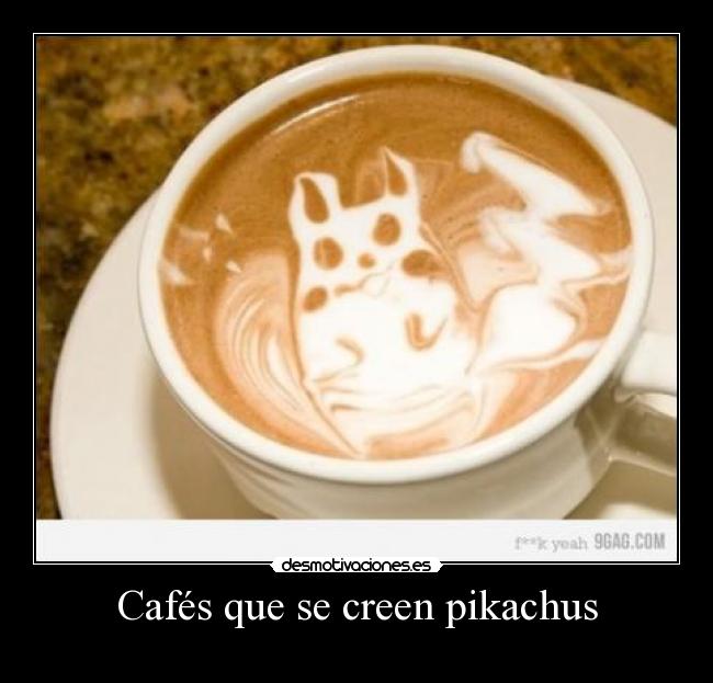 carteles pikachucafetazaespumaelectricidad desmotivaciones