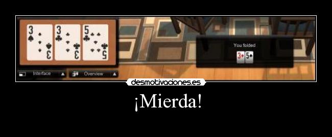 ¡Mierda! -