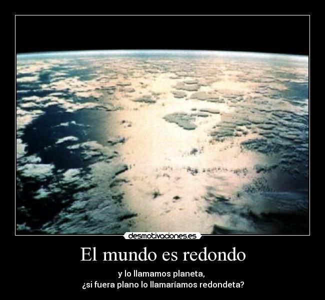 El mundo es redondo -