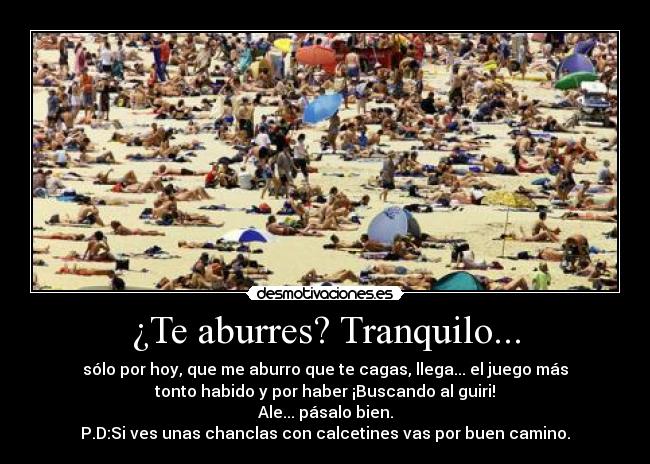 ¿Te aburres? Tranquilo... -