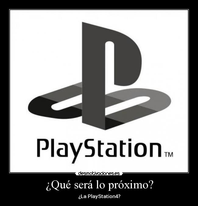 ¿Qué será lo próximo? - 