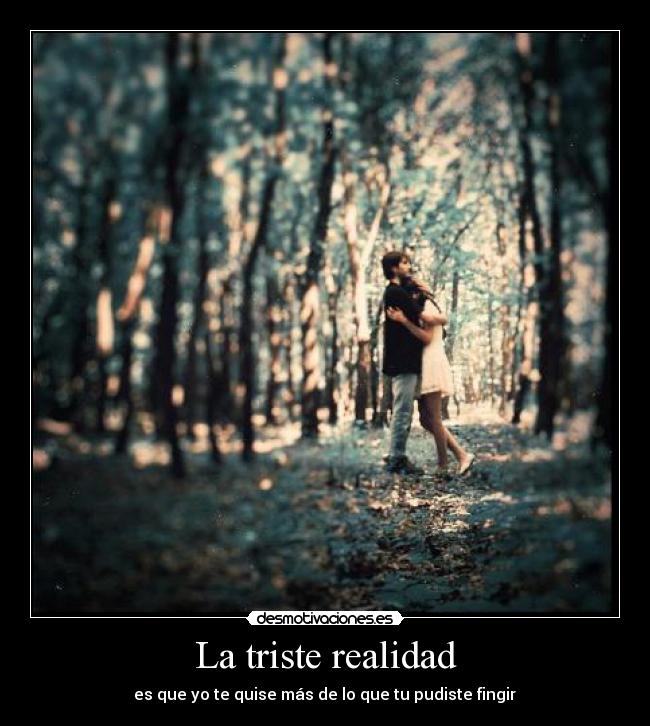 La triste realidad -