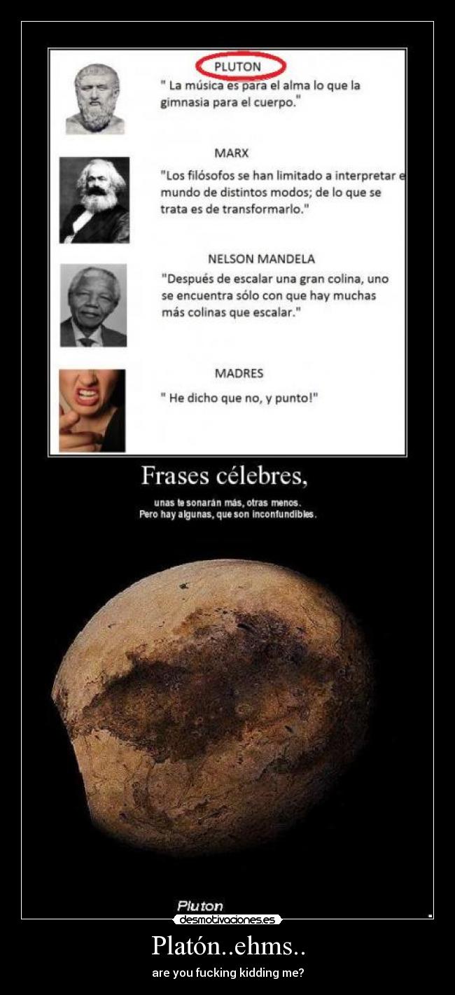 Platón..ehms.. - are you fucking kidding me?