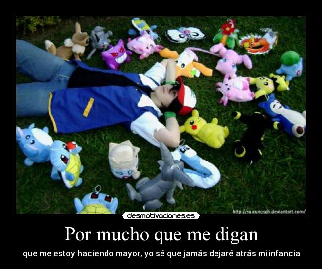 Por mucho que me digan -