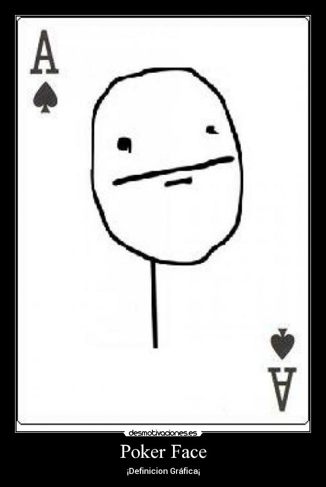 Poker Face -