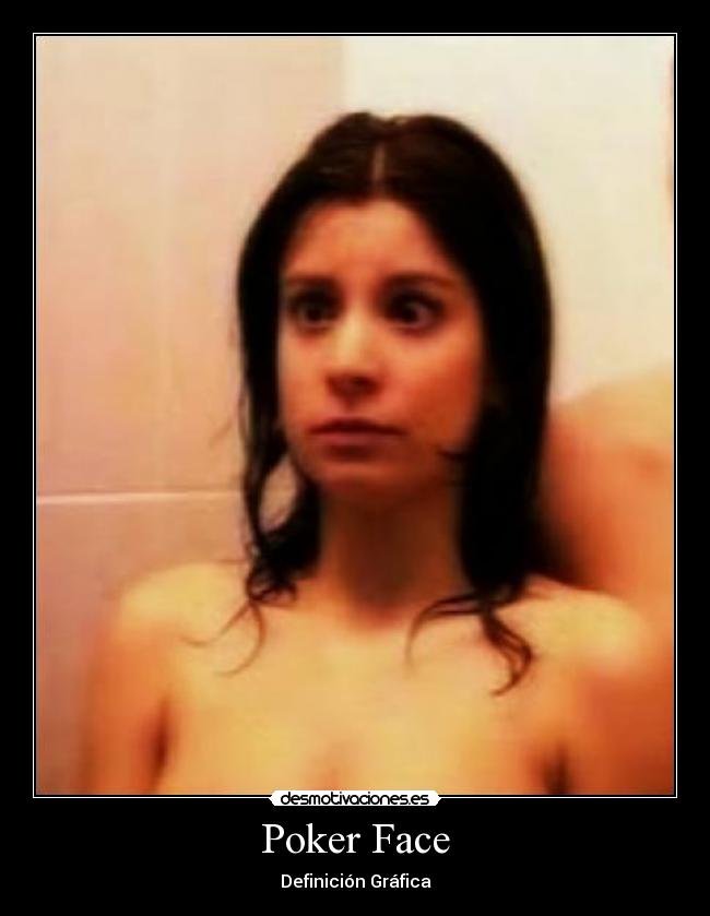 Poker Face - Definición Gráfica