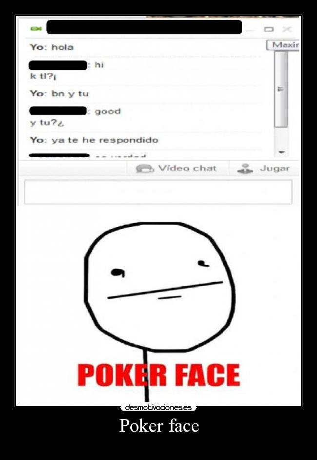 Poker face -