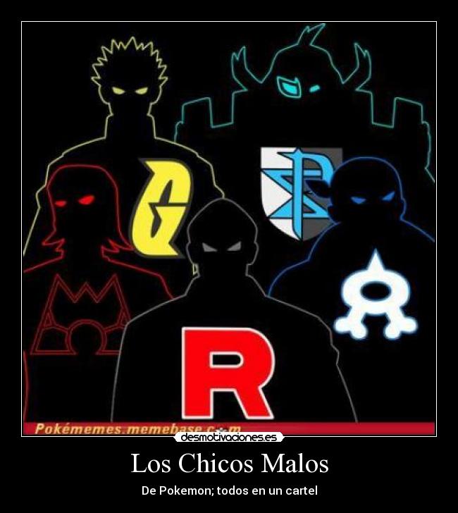 Los Chicos Malos - De Pokemon; todos en un cartel