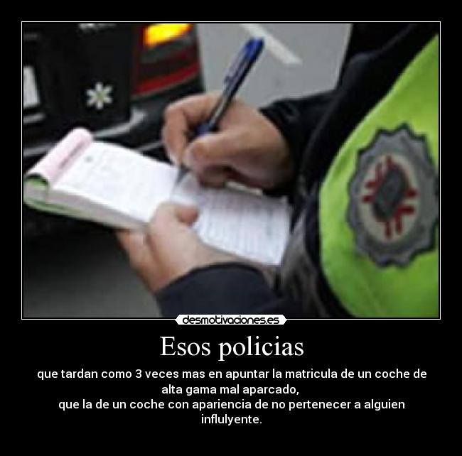 carteles policia corrupta denuncia multa coche grua desmotivaciones