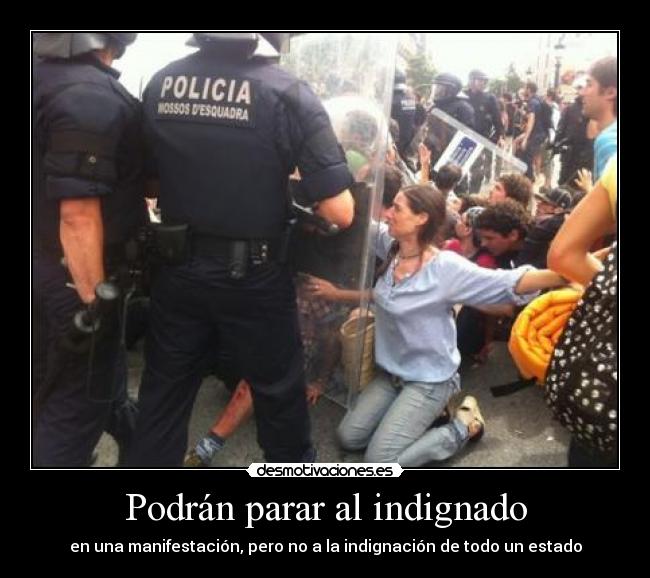 Podrán parar al indignado - 