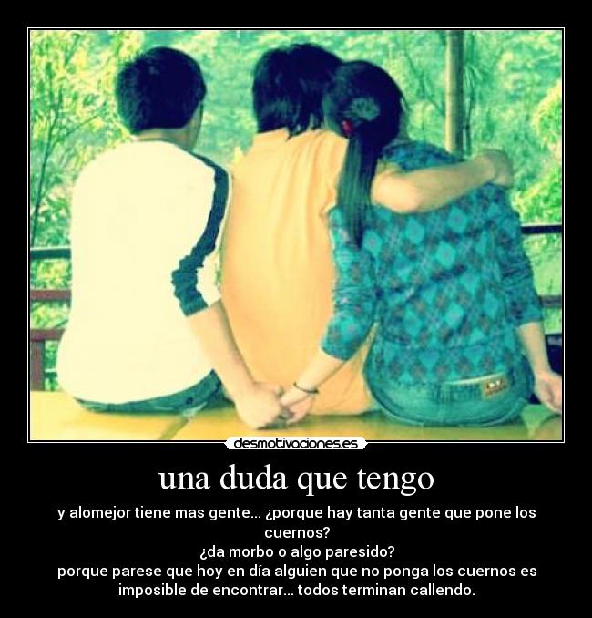 carteles una duda que tengo desmotivaciones