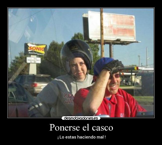 Ponerse el casco - ¡ Lo estas haciendo mal !