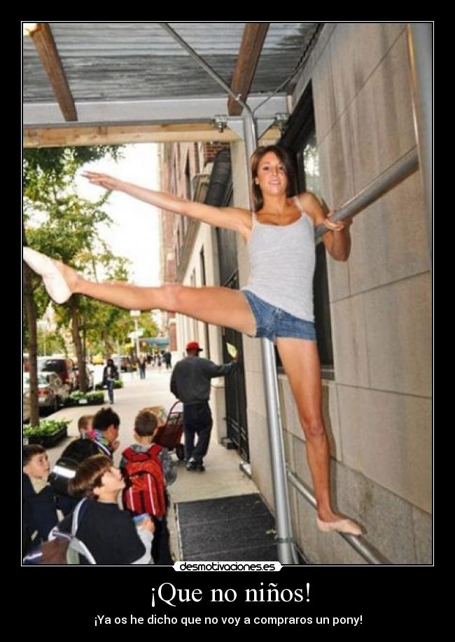 ¡Que no niños! - ¡Ya os he dicho que no voy a compraros un pony!
