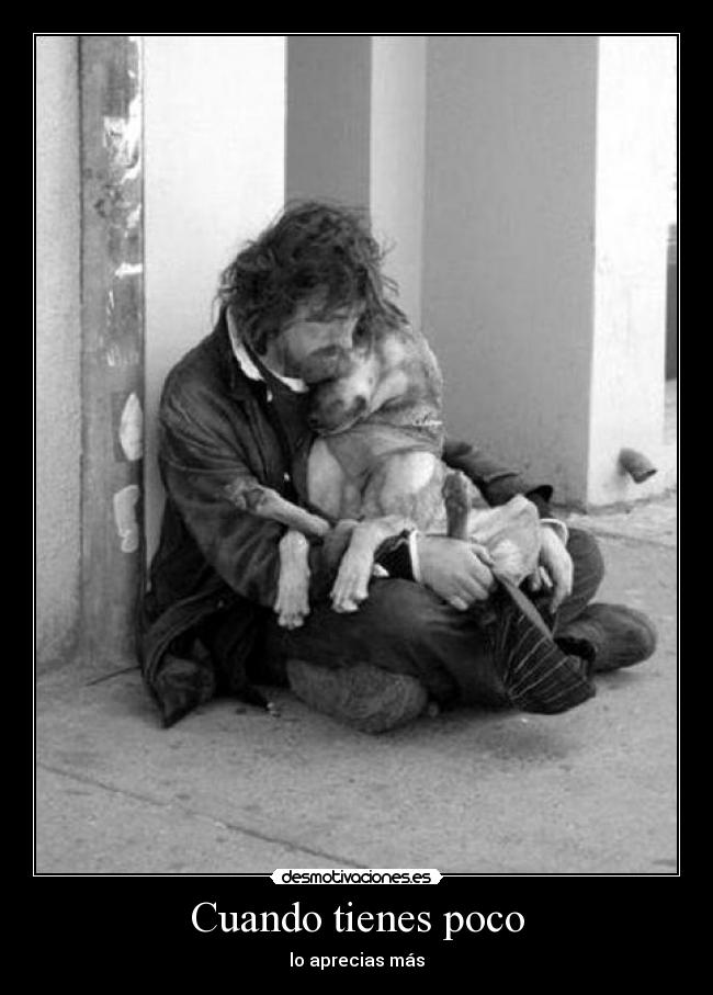 Cuando tienes poco - 