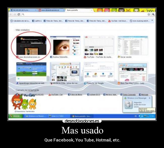 Mas usado - Que Facebook, You Tube, Hotmail, etc.