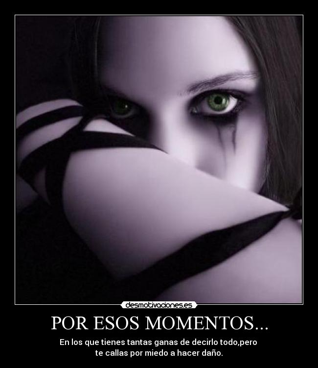 POR ESOS MOMENTOS... -
