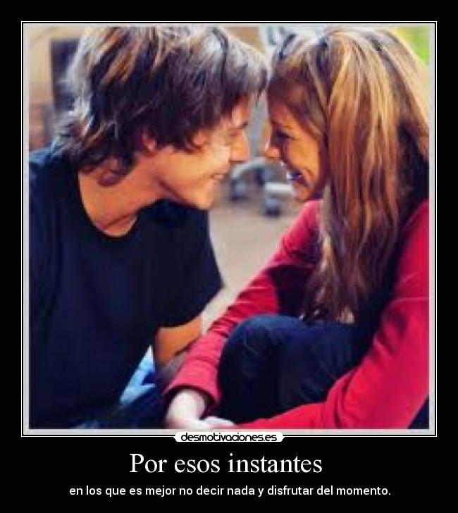 Por esos instantes -