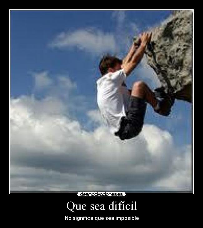 Que sea difícil -