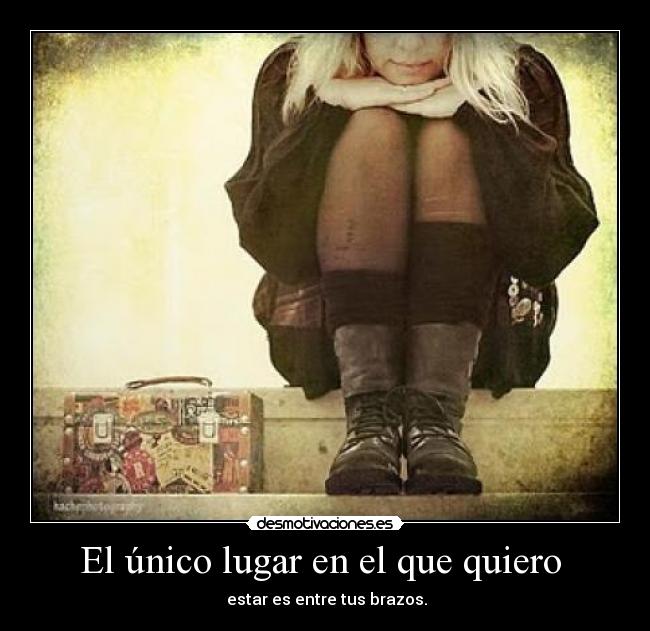 El único lugar en el que quiero  - 