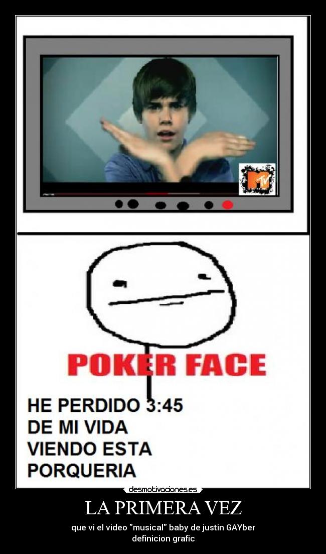 LA PRIMERA VEZ - que vi el video musical baby de justin GAYber
definicion grafic