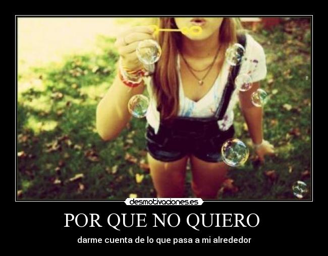 POR QUE NO QUIERO -