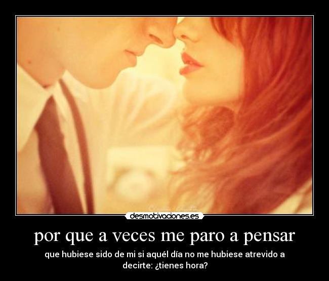 carteles por que veces paro pensar desmotivaciones