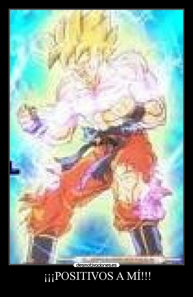 ¡¡¡POSITIVOS A MÍ!!! - 