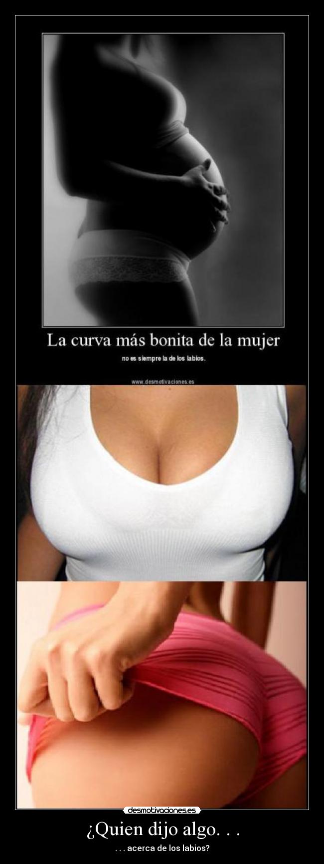 ¿Quien dijo algo. . . - . . . acerca de los labios?