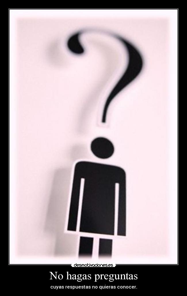 No hagas preguntas - 