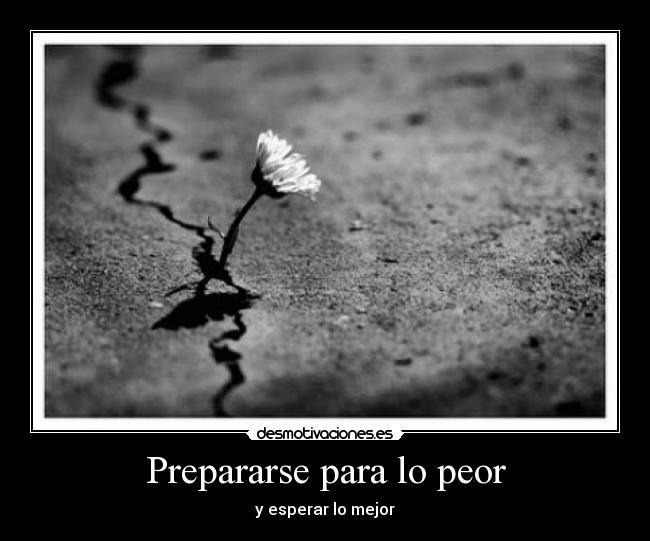 Prepararse para lo peor -