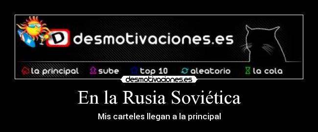 En la Rusia Soviética - Mis carteles llegan a la principal