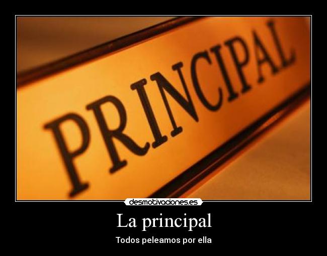 La principal - Todos peleamos por ella